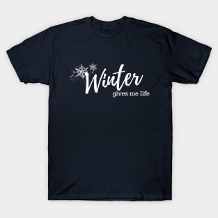 Winter Gives Me Life T-Shirt